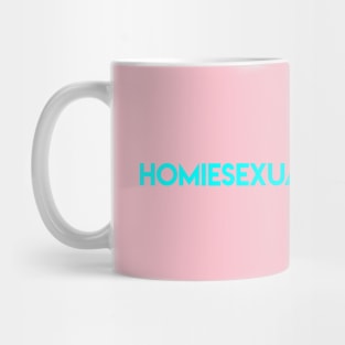 HOMIESEXUAL Mug